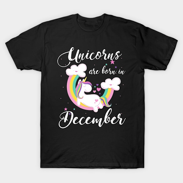 Unicorns Are Born In December T-Shirt by helloshirts